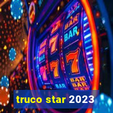 truco star 2023